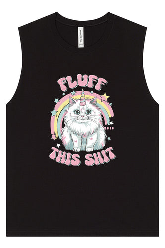 Fluff this Shit Muscle Tank