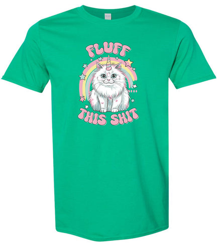 Fluff this Shit Adult Gildan Soft Shirt