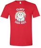 Fluff this Shit Adult Gildan Soft Shirt