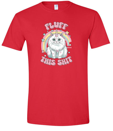 Fluff this Shit Adult Gildan Soft Shirt