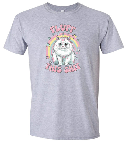 Fluff this Shit Adult Gildan Soft Shirt