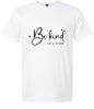Be Kind of a Bitch Adult Gildan Soft Shirt