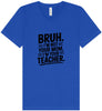 Bruh Not Your Mom  Unisex V-Neck Shirt