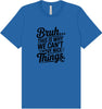 Bruh We Can't Have Nice Things Adult Bella Canvas Shirt