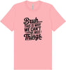 Bruh We Can't Have Nice Things Adult Bella Canvas Shirt