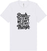 Bruh We Can't Have Nice Things Adult Bella Canvas Shirt