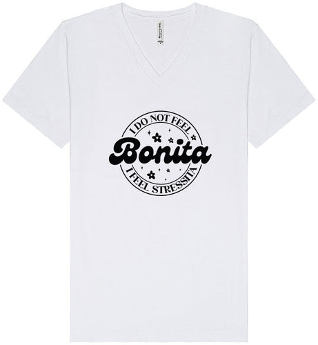 Not Bonita, Stressita Unisex V-Neck Shirt