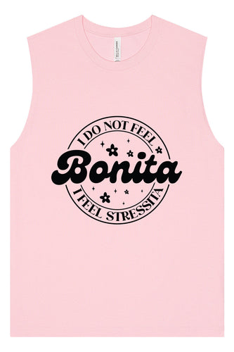 Not Bonita, Stressita Muscle Tank