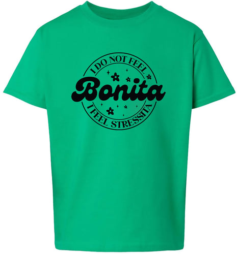 Not Bonita, Stressita Children's Gildan Soft Shirt