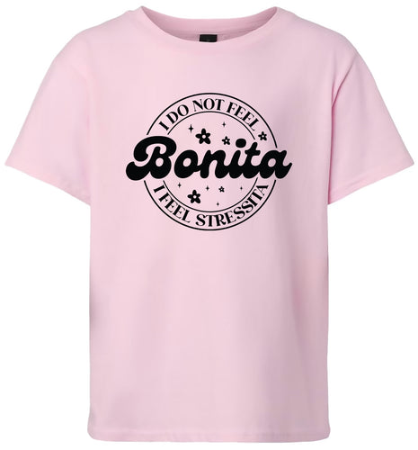 Not Bonita, Stressita Children's Gildan Soft Shirt