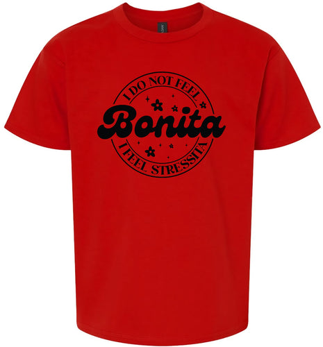 Not Bonita, Stressita Children's Gildan Soft Shirt