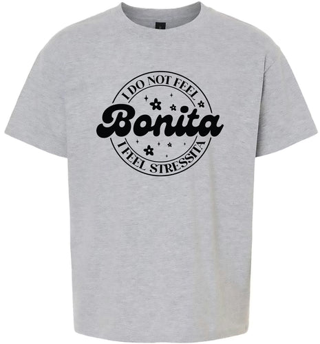 Not Bonita, Stressita Children's Gildan Soft Shirt
