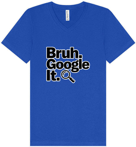 Bruh Google It Unisex V-Neck Shirt