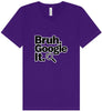 Bruh Google It Unisex V-Neck Shirt