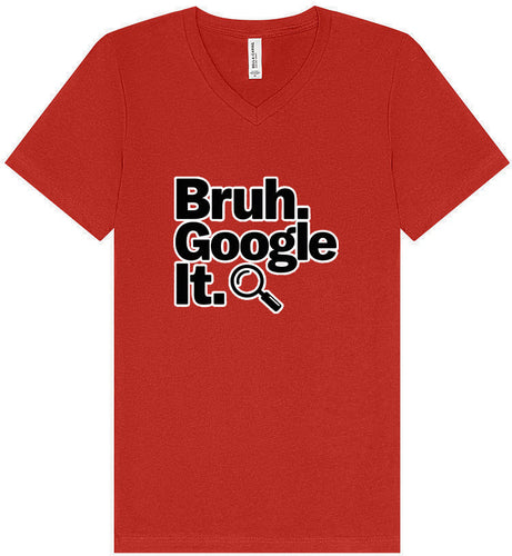 Bruh Google It Unisex V-Neck Shirt