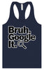 Bruh Google It Women's Racerback Tank