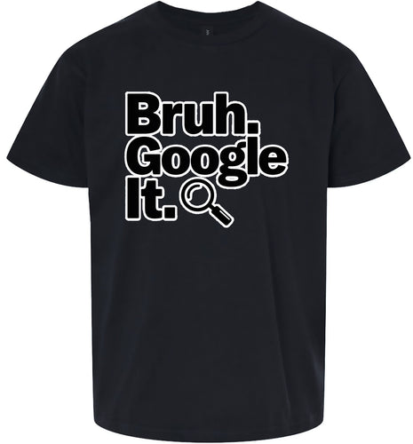 Bruh Google It Children's Gildan Soft Shirt