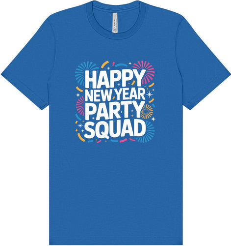 New Year Party Squad Adult Bella Canvas Shirt