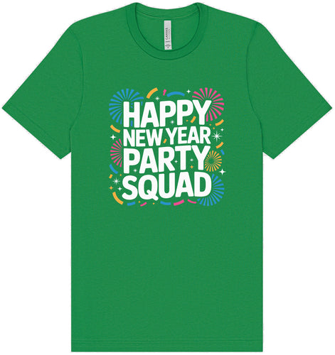 New Year Party Squad Adult Bella Canvas Shirt