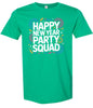 New Year Party Squad Adult Gildan Soft Shirt