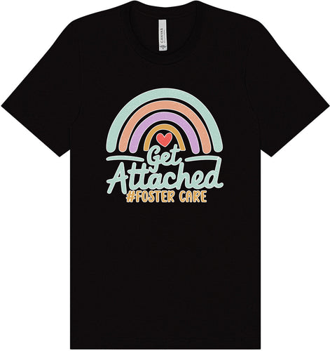Get Attached Foster Care Adult Bella Canvas Shirt