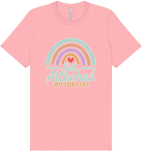 Get Attached Foster Care Adult Bella Canvas Shirt