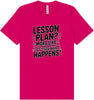 Lesson Plan - See What Happens Adult Bella Canvas Shirt