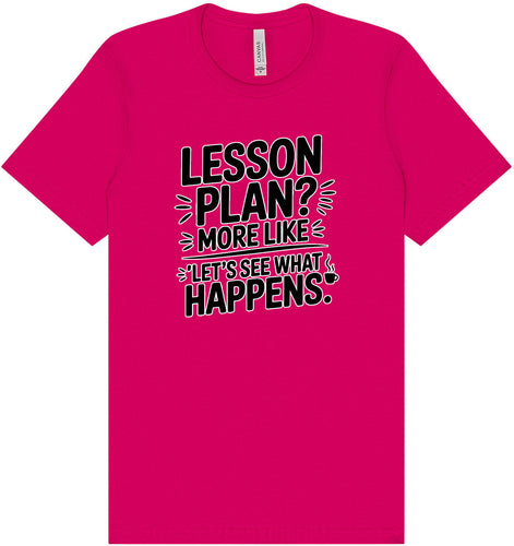 Lesson Plan - See What Happens Adult Bella Canvas Shirt