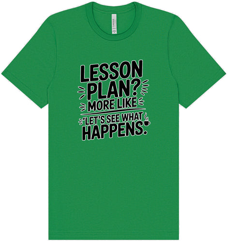 Lesson Plan - See What Happens Adult Bella Canvas Shirt