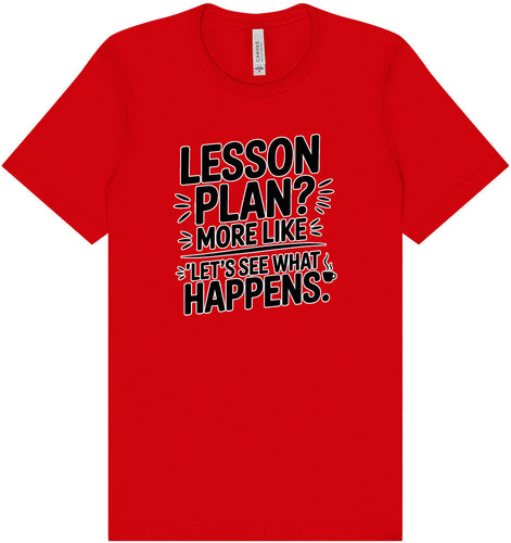 Lesson Plan - See What Happens Adult Bella Canvas Shirt