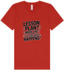 Lesson Plan - See What Happens Unisex V-Neck Shirt