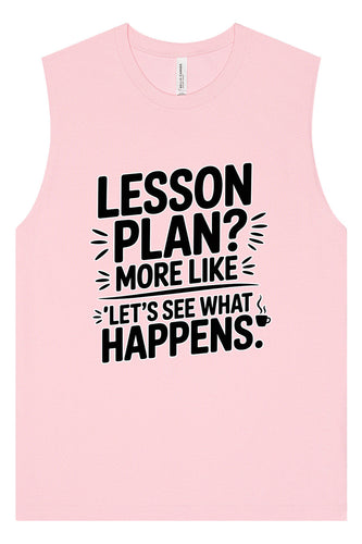 Lesson Plan - See What Happens Muscle Tank