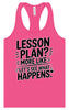 Lesson Plan - See What Happens Women's Racerback Tank