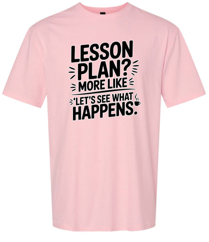 Lesson Plan - See What Happens Adult Gildan Soft Shirt