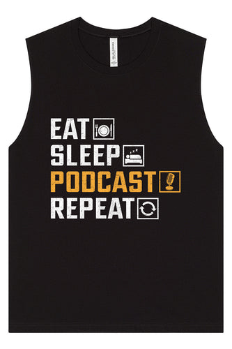 Eat. Sleep. Podcast. Repeat. Muscle Tank