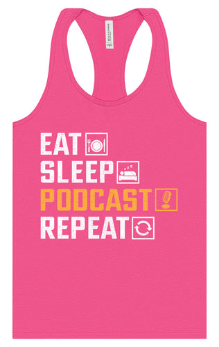 Eat. Sleep. Podcast. Repeat. Women's Racerback Tank