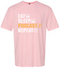Eat. Sleep. Podcast. Repeat. Adult Gildan Soft Shirt