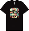 Mother of the Bride Era Adult Bella Canvas Shirt