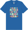 Mother of the Bride Era Adult Bella Canvas Shirt