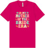 Mother of the Bride Era Adult Bella Canvas Shirt