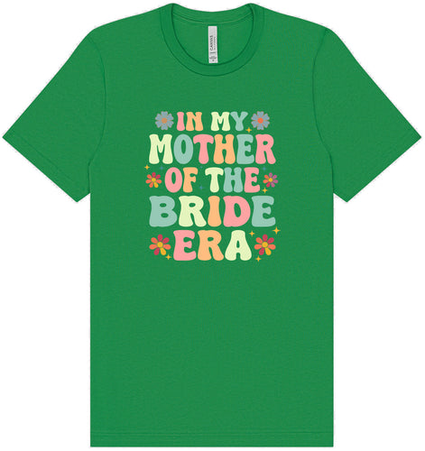 Mother of the Bride Era Adult Bella Canvas Shirt