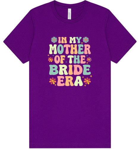 Mother of the Bride Era Adult Bella Canvas Shirt