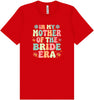 Mother of the Bride Era Adult Bella Canvas Shirt