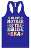 Mother of the Bride Era Women's Racerback Tank