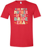 Mother of the Bride Era Adult Gildan Soft Shirt