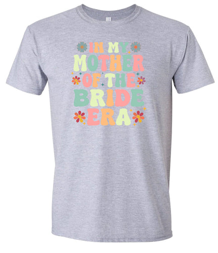 Mother of the Bride Era Adult Gildan Soft Shirt