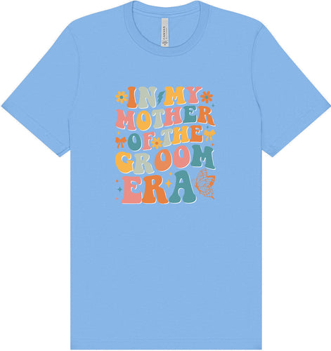 Mother of the Groom Era Adult Bella Canvas Shirt