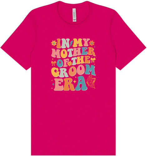 Mother of the Groom Era Adult Bella Canvas Shirt