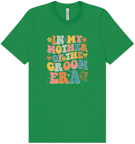 Mother of the Groom Era Adult Bella Canvas Shirt