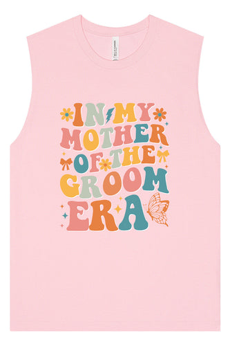 Mother of the Groom Era Muscle Tank